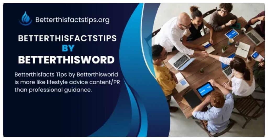 betterthisfacts tips by betterthisworld